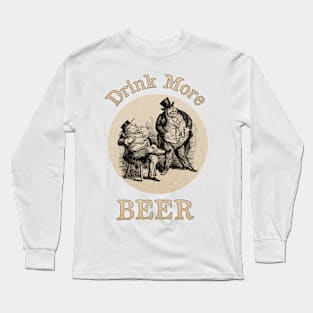 Drink More Beer Long Sleeve T-Shirt